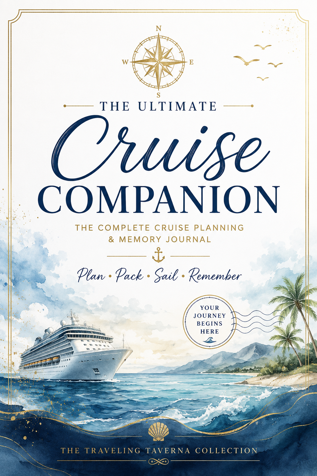 The Ultimate Cruise Companion: A Keepsake Planning Journal